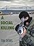 A Social Killing