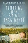 Memórias de Um Amigo Imaginário by Matthew Dicks