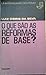 O que são as reformas de base?