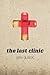 The Last Clinic: A Darla Ca...