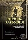 Furtuna Razboiulu...