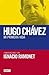 Hugo Chávez: mi primera vida