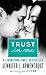 Trust in Me by J. Lynn Trust in Me by J. Lynn