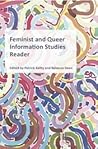Feminist and Queer Information Studies Reader