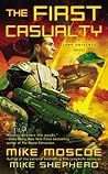 The First Casualty by Mike Moscoe