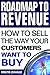 Roadmap to Revenue: How to Sell the Way Your Customers Want to Buy