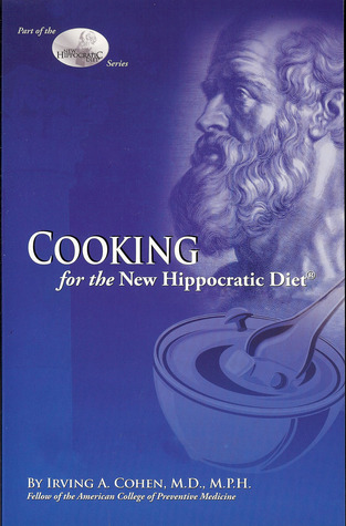 Cooking for the New Hippocratic Diet (New Hippocratic Diet Series)