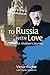 To Russia with Love: An Alaskan's Journey