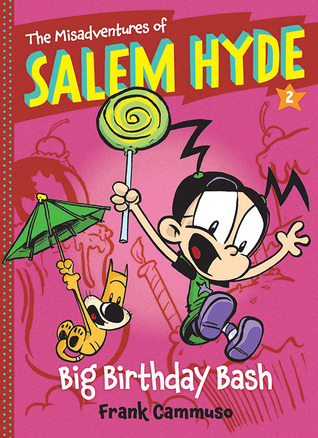 Big Birthday Bash (The Misadventures of Salem Hyde, #2)
