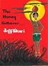 The Honey Gatherer