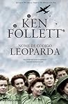Nome de Código Leoparda by Ken Follett