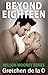 Beyond Eighteen by Gretchen de la O