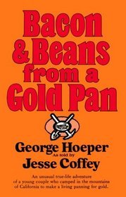 Bacon and Beans From a Gold Pan (Paperback)