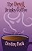 The Devil Drinks Coffee (A ...