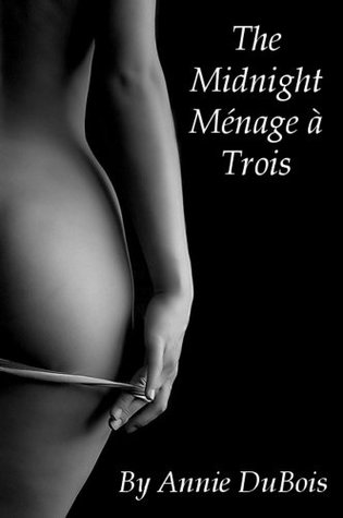 The Midnight Menage a Trois