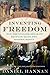 Inventing Freedom by Daniel Hannan