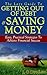 The Lazy Guide To Getting Out Of Debt & Saving Money: Easy, Practical Strategies To Achieve Financial Success (Saving Money Series, #1)