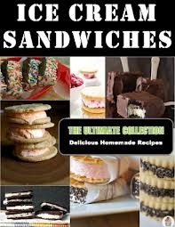 Ice Cream Sandwiches – The Ultimate Recipe Guide (Kindle Edition)