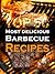 Top 50 Most Delicious Barbecue Recipes – BBQ Grilling Cookbook