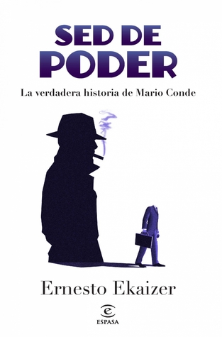 Sed de poder - La verdadera historia de Mario Conde (Paperback)