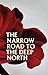 The Narrow Road To The Deep...