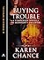 Buying Trouble (Dorina Basa...