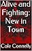 Alive and Fighting: New in Town