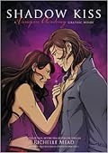 Shadow Kiss: A Graphic Novel (Vampire Academy: The Graphic Novel, #3)