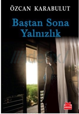 Baştan Sona Yalnızlık