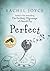 Perfect by Rachel Joyce Perfect by Rachel Joyce