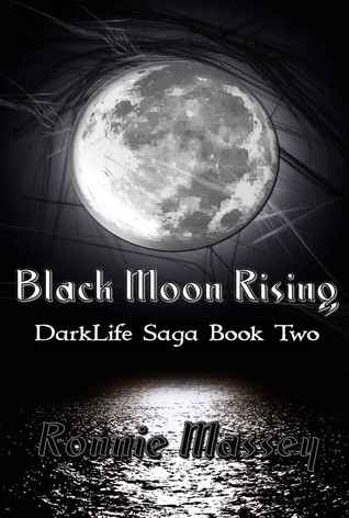 Black Moon Rising (Darklife Saga, #2)