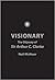 Visionary: The Odyssey of Sir Arthur C. Clarke