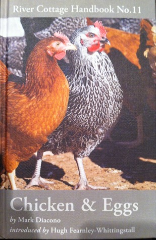 Chicken & Eggs (River cottage handbook, #11)