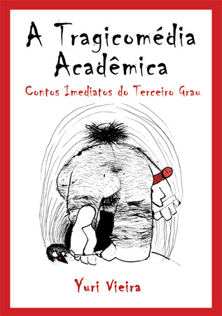 A Tragicomédia Acadêmica: Contos Imediatos do Terceiro Grau