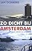 Zo dicht bij Amsterdam by Jan Donkers