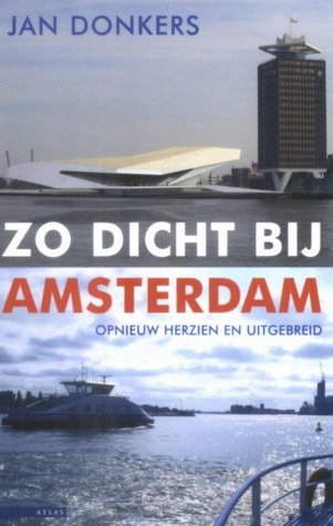 Zo dicht bij Amsterdam