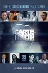 Carte Blanche: The Stories behind the Stories Carte Blanche: The Stories behind the Stories