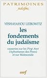 Les fondements du judaïsme: causerie sur les Pirqé Avot (Aphorismes des Pères) et sur Maïmonide