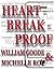 Heart Break Proof