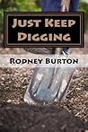 Just Keep Digging Just Keep Digging