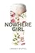 Nowhere Girl by Lindsey Stuffel