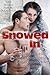 Snowed In