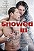 Snowed In