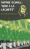 Sophie Scholl : "Non à la lâcheté"