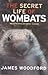 The Secret Life of Wombats