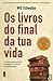 Os Livros do Final da Tua Vida