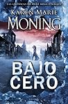 Bajo cero by Karen Marie Moning