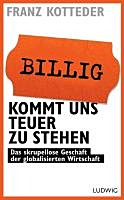 Billig kommt uns teuer zu stehen (Hardcover)