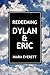Redeeming Dylan & Eric