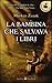 La bambina che salvava i libri